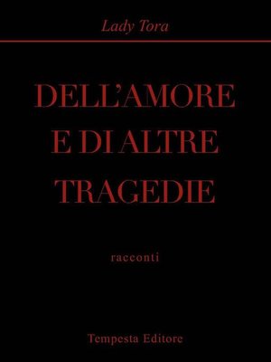 cover image of Dell'amore e di altre tragedie